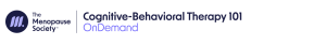 The Menopause Society Cognitive-Behavioral Therapy 101 Course 2024