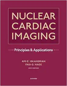 Nuclear Cardiac Imaging: Principles And Applications, 6th Edition (Original PDF From Publisher)