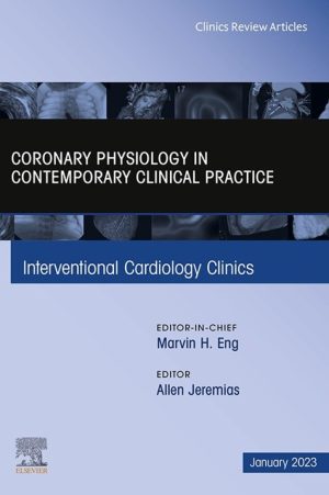 Intracoronary physiology and its use in interventional cardiology, An Issue of Interventional Cardiology Clinics (True PDF from Publisher)
