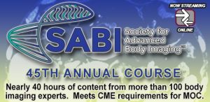 SABI Meetings By Mail Society for Advanced Body Imaging 45th Annual Course 2022