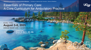 UCSF Essentials of Primary Care: A Core Curriculum for Ambulatory Practice 2025
