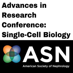 Advances in Research Conference Single-Cell Biology (On-Demand) ASN OCTOBER  2020