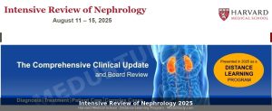 Harvard Intensive Review of Nephrology 2025