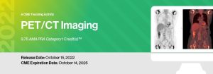2022 PET/CT Imaging – A CME Teaching Activity