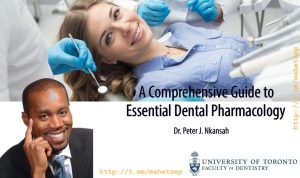 A Comprehensive Guide to Essential Dental Pharmacology – Peter J. Nkansah