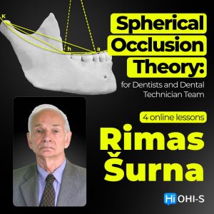 OHI-S Spherical Occlusion Theory – Rimas Šurna (For Dentists and Dental Technician Team)