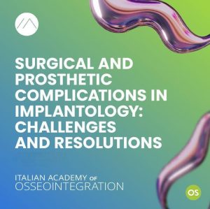Surgical and Prosthetic Complications in Implantology:  Challenges and Resolutions 2025
